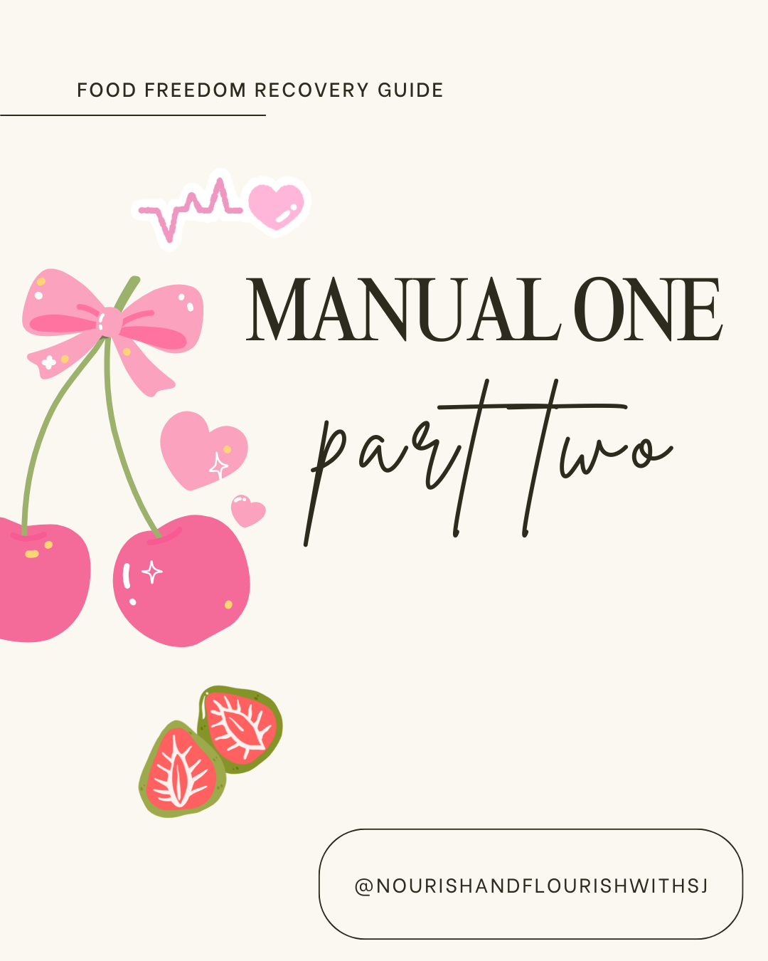 Manual 1: Part Two: Rebuilding Food Freedom & Body Trust